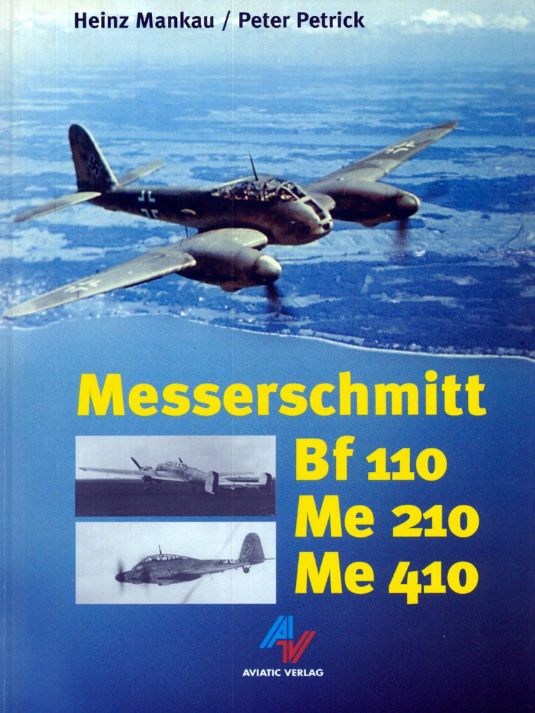 Messerschmitt Bf 110 Me 210 410 Messerschmitt Bf 110 Me 210 410