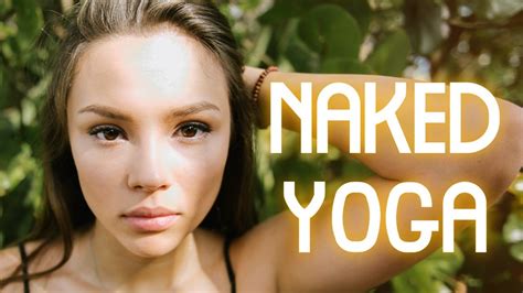 Unveiling the Art of Naked Yoga