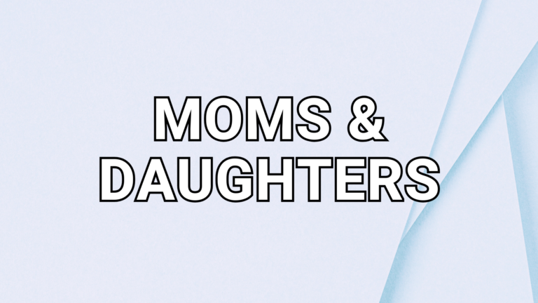The Ultimate Guide to Mom-Daughter Bonding