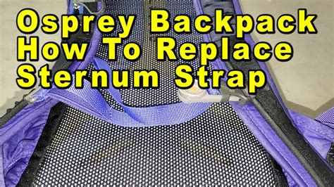 Osprey Backpack How To Replace Sternum Strap Retaining Clip On Shoulder Strap S Plastic Piping Youtube