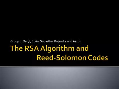Ppt The Rsa Algorithm And Reed Solomon Codes Powerpoint Presentation
