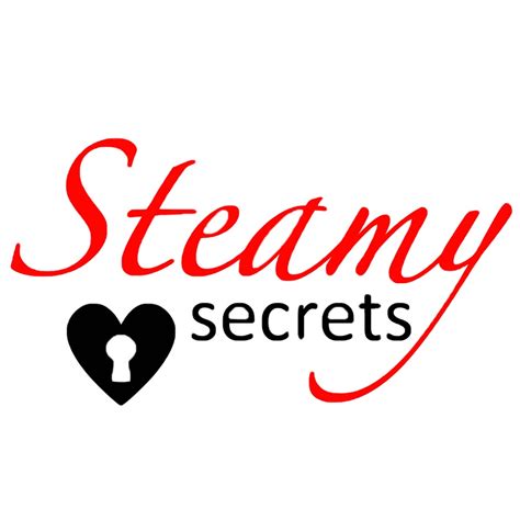 Steamy Secrets Youtube
