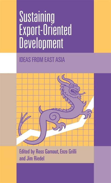 Sustaining Export Oriented Development Ideas From East Asia Trade And