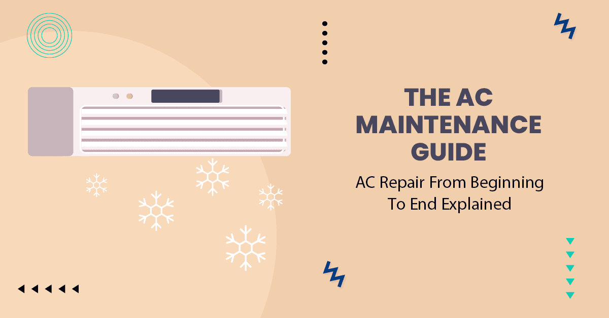 The Ac Maintenance Guide Ac Repair From Beginning To End Explained The Ac Maintenance Guide Ac Repair From Beginning To End Explained