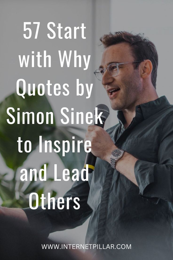Top 34 Leadership Simon Sinek Quotes To Fuel Your Success Top 34 Leadership Simon Sinek Quotes To Fuel Your Success