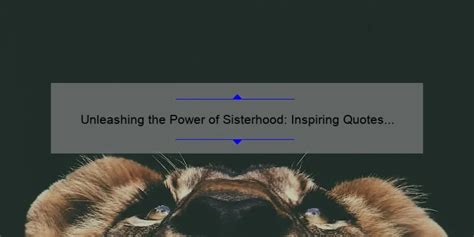 Unleashing The Power Of Sisterhood Inspiring Quotes From Wild Women Emergewomanmagazine